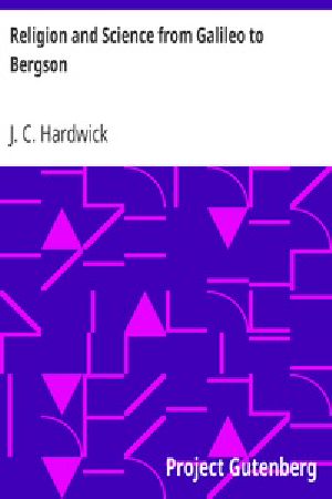 [Gutenberg 35772] • Religion and Science from Galileo to Bergson